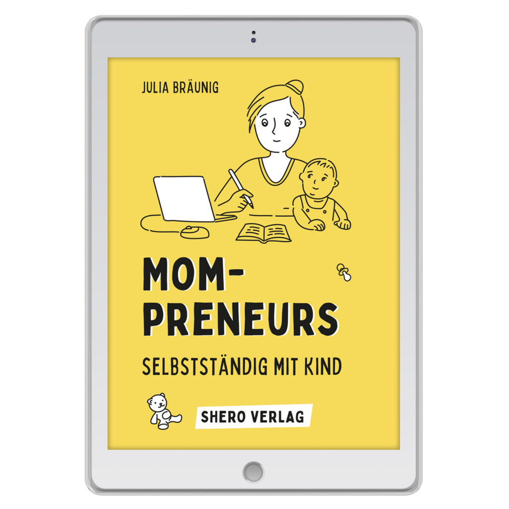 E-Book Mompreneurs: Selbstständig mit Kind