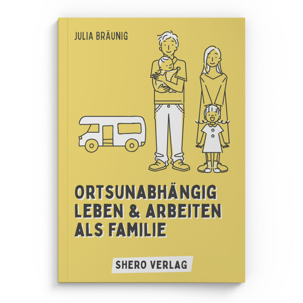 Ortsunabhängig leben & arbeiten als Familie
