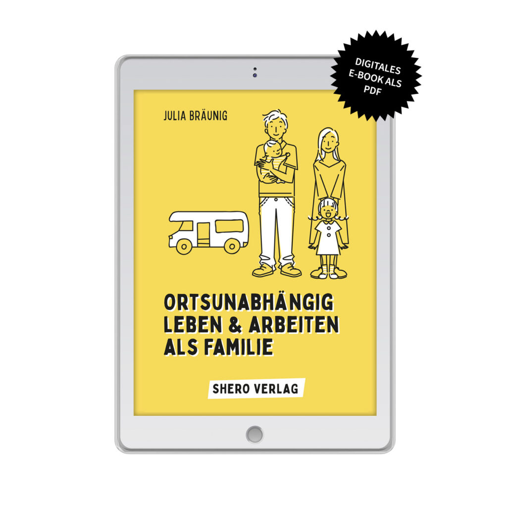 Ortsunabhängig leben und arbeiten als Familie